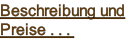 Beschreibung und
Preise . . . 